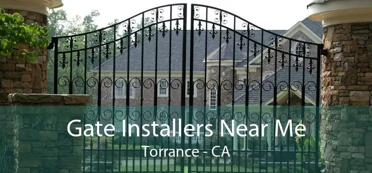 Gate Installers Near Me Torrance - CA