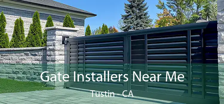  Gate Installers Near Me Tustin - CA