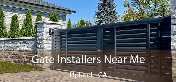  Gate Installers Near Me Upland - CA