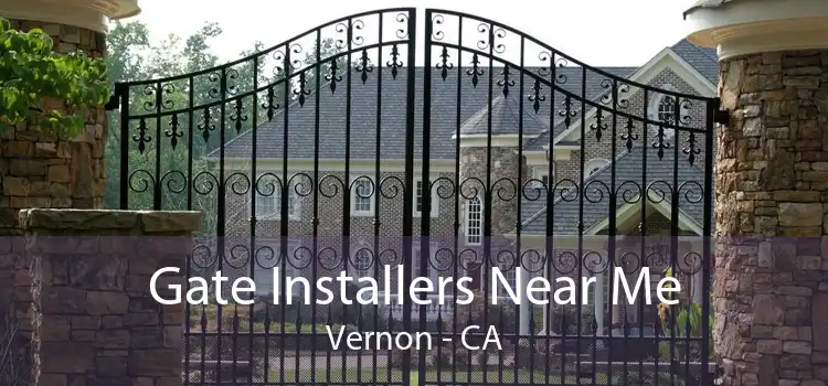 Gate Installers Near Me Vernon - CA
