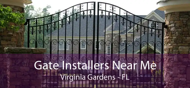 Gate Installers Near Me Virginia Gardens - FL
