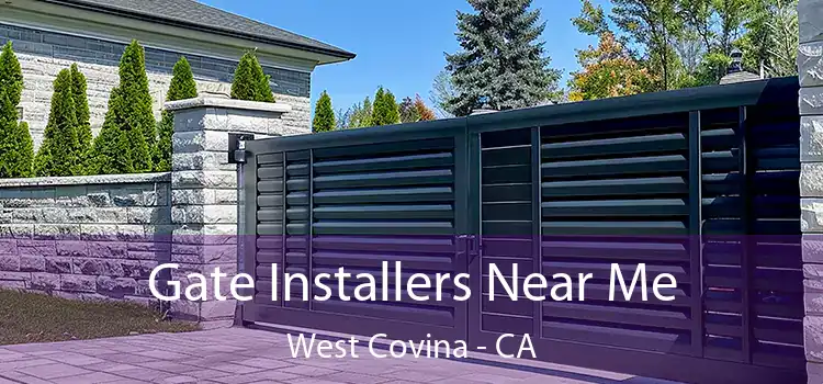 Gate Installers Near Me West Covina - CA