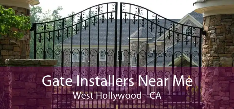 Gate Installers Near Me West Hollywood - CA