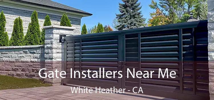  Gate Installers Near Me White Heather - CA
