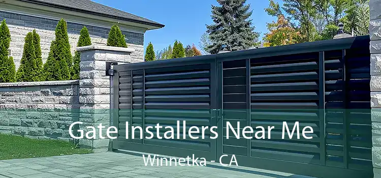 Gate Installers Near Me Winnetka - CA