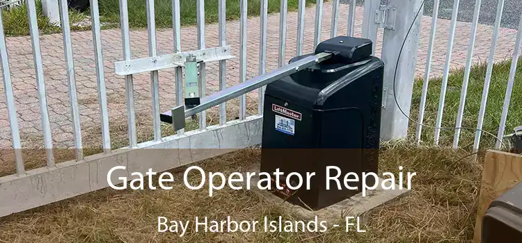 Gate Operator Repair Bay Harbor Islands - FL