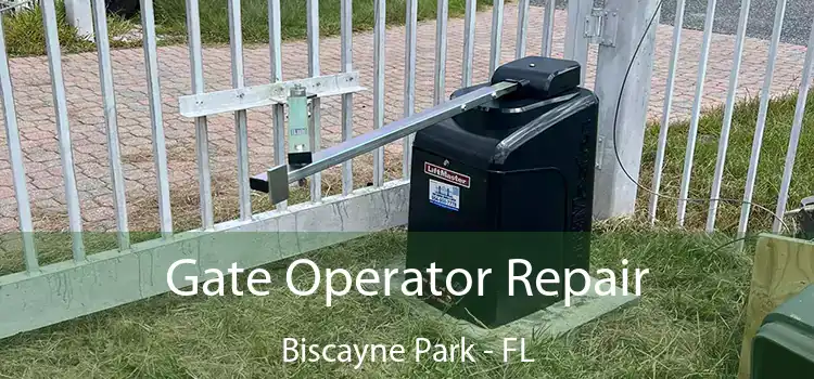 Gate Operator Repair Biscayne Park - FL