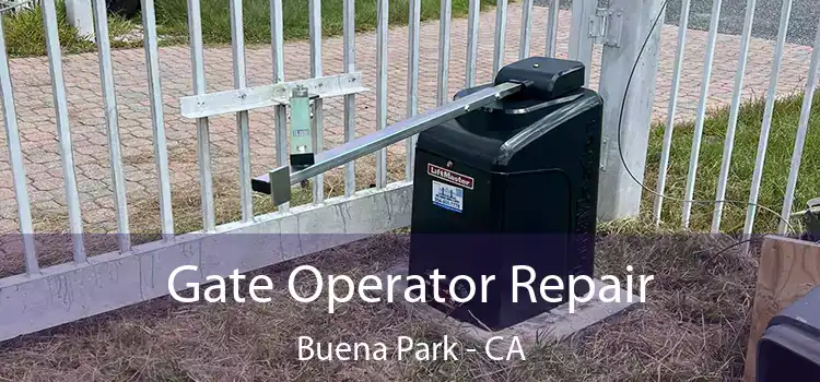 Gate Operator Repair Buena Park - CA