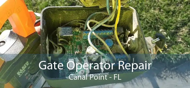 Gate Operator Repair Canal Point - FL