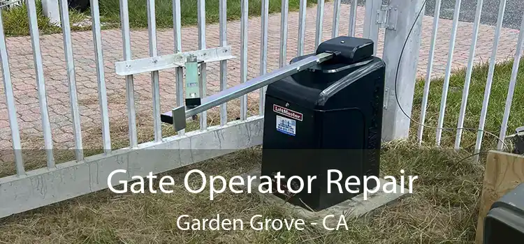 Gate Operator Repair Garden Grove - CA