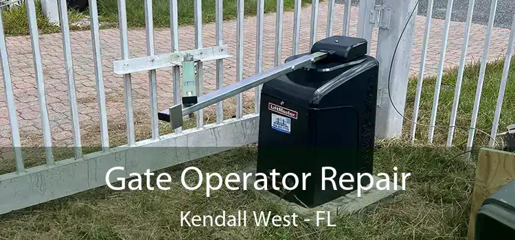 Gate Operator Repair Kendall West - FL