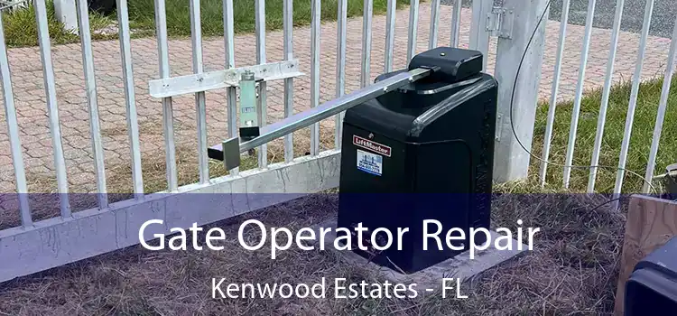 Gate Operator Repair Kenwood Estates - FL