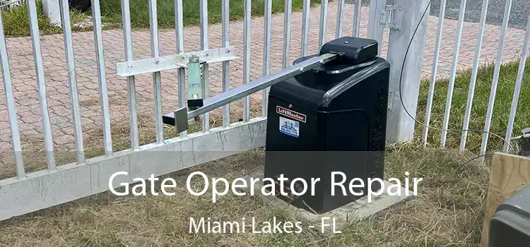 Gate Operator Repair Miami Lakes - FL