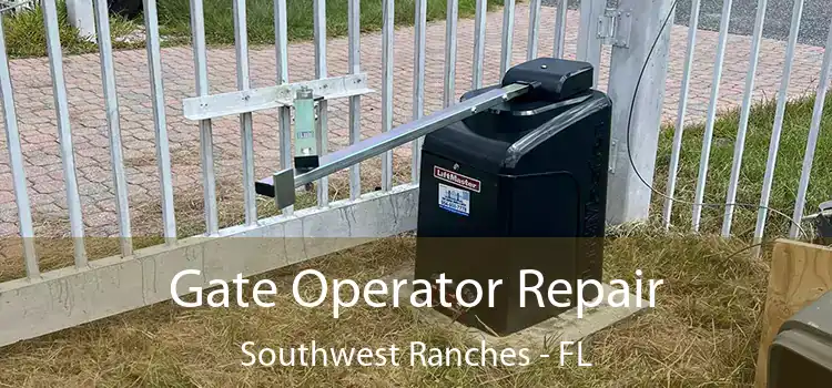  Gate Operator Repair Southwest Ranches - FL