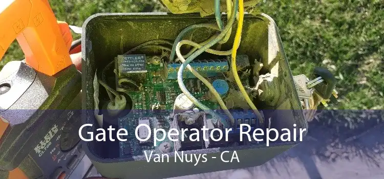 Gate Operator Repair Van Nuys - CA