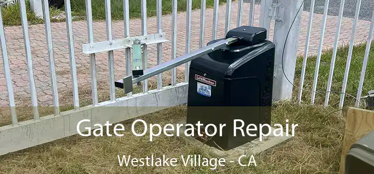 Gate Operator Repair Westlake Village - CA