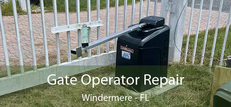 Gate Operator Repair Windermere - FL