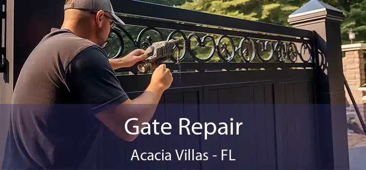 Gate Repair Acacia Villas - FL