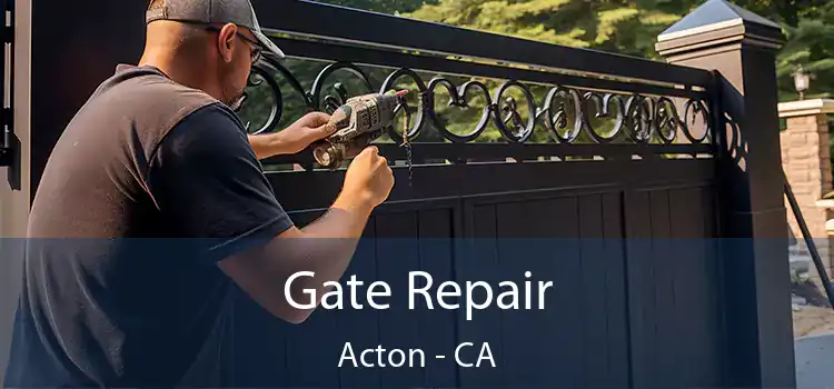 Gate Repair Acton - CA