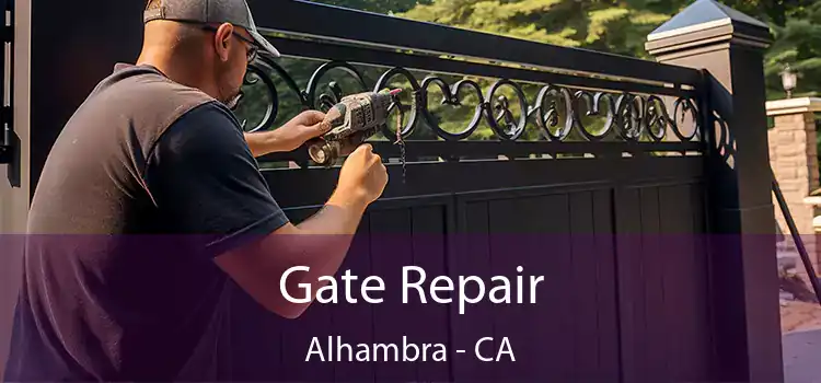 Gate Repair Alhambra - CA