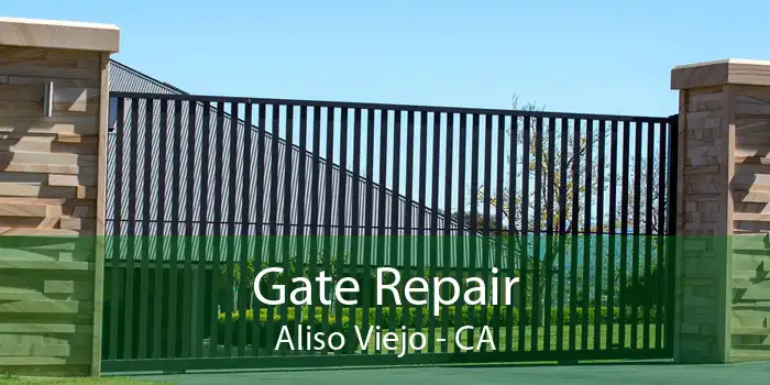 Gate Repair Aliso Viejo - CA