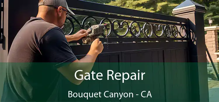  Gate Repair Bouquet Canyon - CA