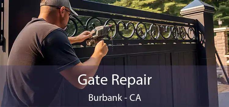 Gate Repair Burbank - CA