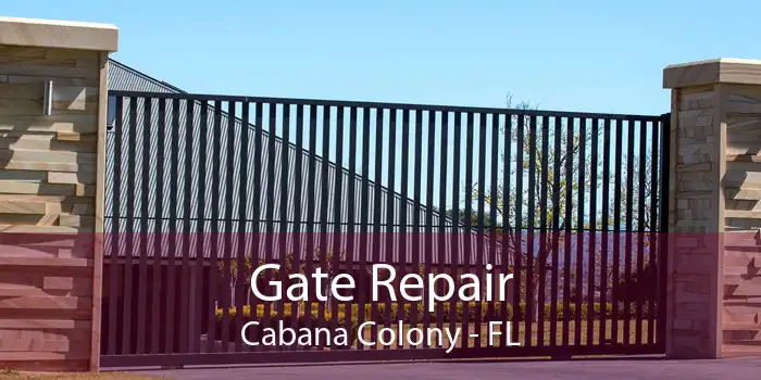 Gate Repair Cabana Colony - FL