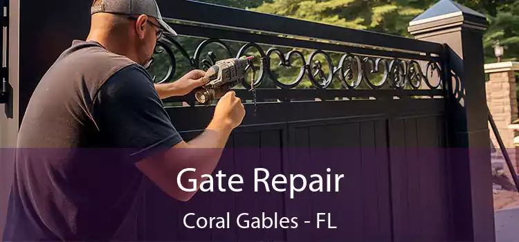 Gate Repair Coral Gables - FL