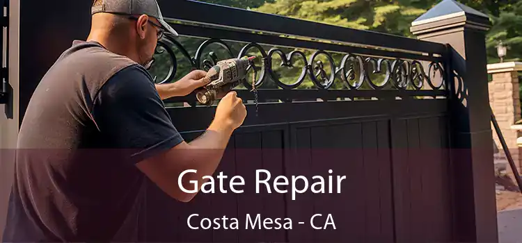 Gate Repair Costa Mesa - CA