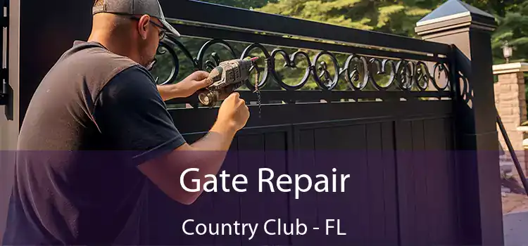 Gate Repair Country Club - FL