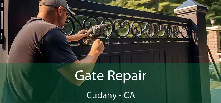 Gate Repair Cudahy - CA