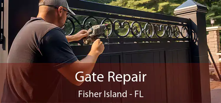 Gate Repair Fisher Island - FL