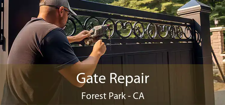 Gate Repair Forest Park - CA