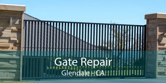 Gate Repair Glendale - CA