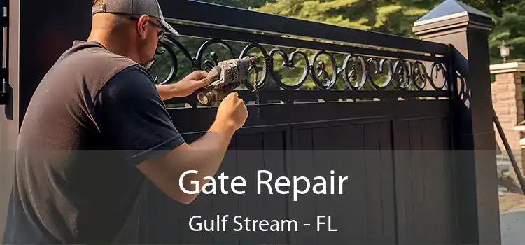  Gate Repair Gulf Stream - FL