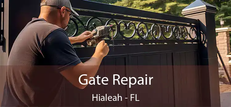 Gate Repair Hialeah - FL