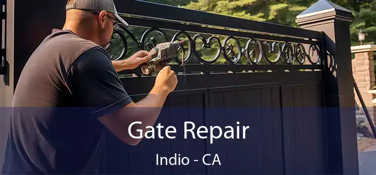 Gate Repair Indio - CA
