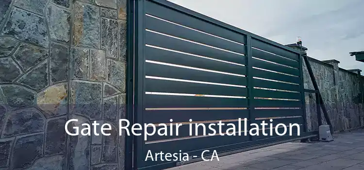 Gate Repair installation Artesia - CA