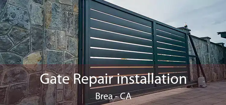 Gate Repair installation Brea - CA