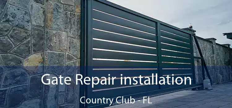 Gate Repair installation Country Club - FL