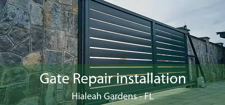  Gate Repair installation Hialeah Gardens - FL