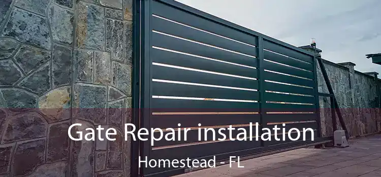  Gate Repair installation Homestead - FL