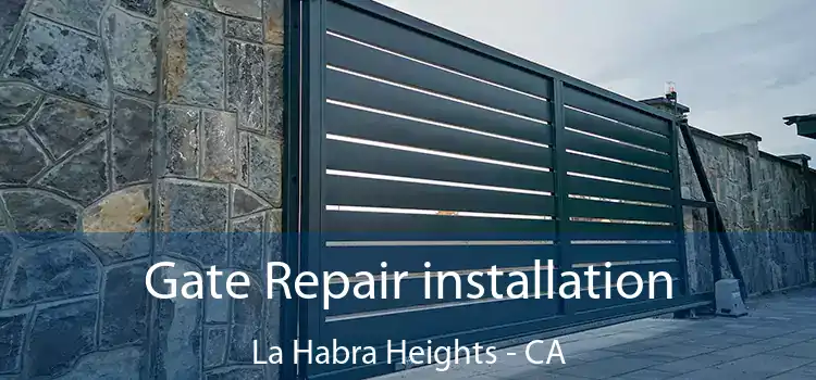  Gate Repair installation La Habra Heights - CA