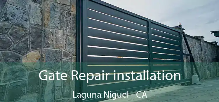 Gate Repair installation Laguna Niguel - CA