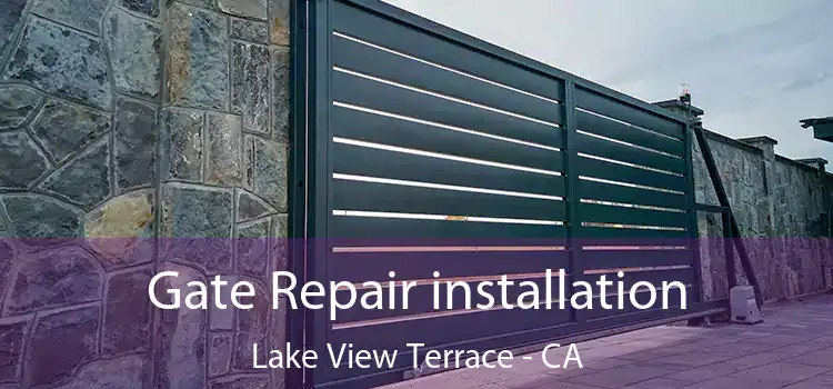  Gate Repair installation Lake View Terrace - CA