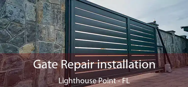 Gate Repair installation Lighthouse Point - FL