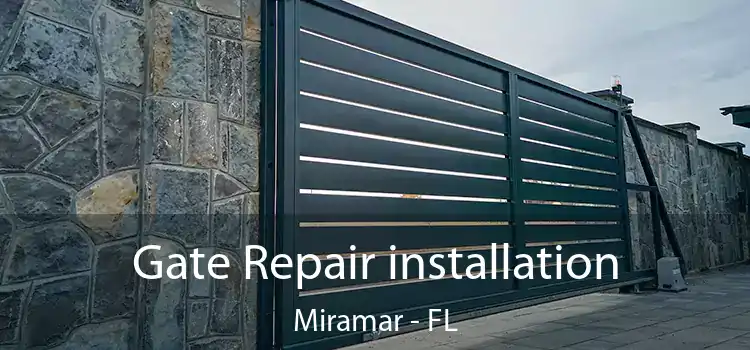 Gate Repair installation Miramar - FL
