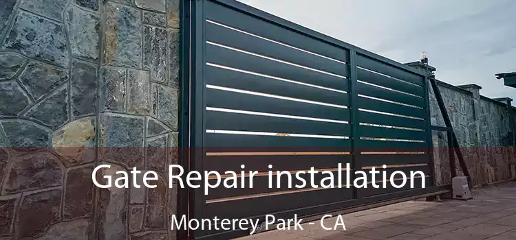  Gate Repair installation Monterey Park - CA