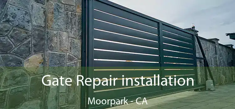  Gate Repair installation Moorpark - CA